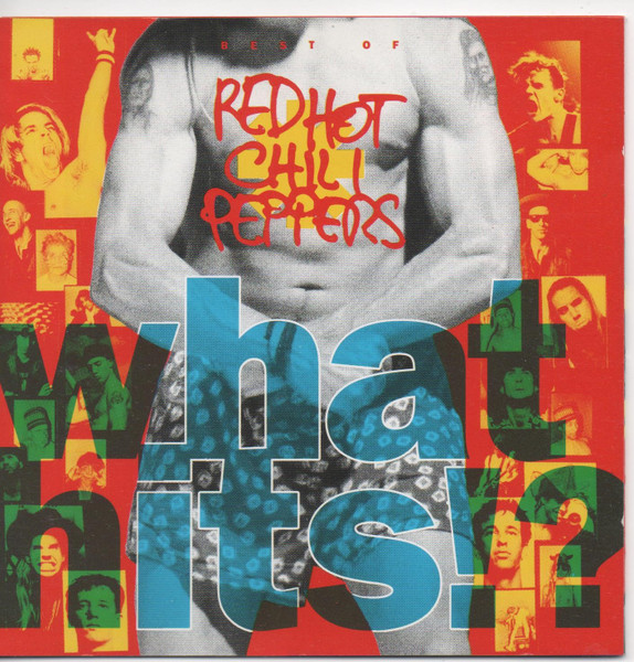RED HOT CHILI PEPPERS - WHAT HITS ! ?